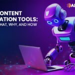 AI Content Creation Tools: What, Why, and How