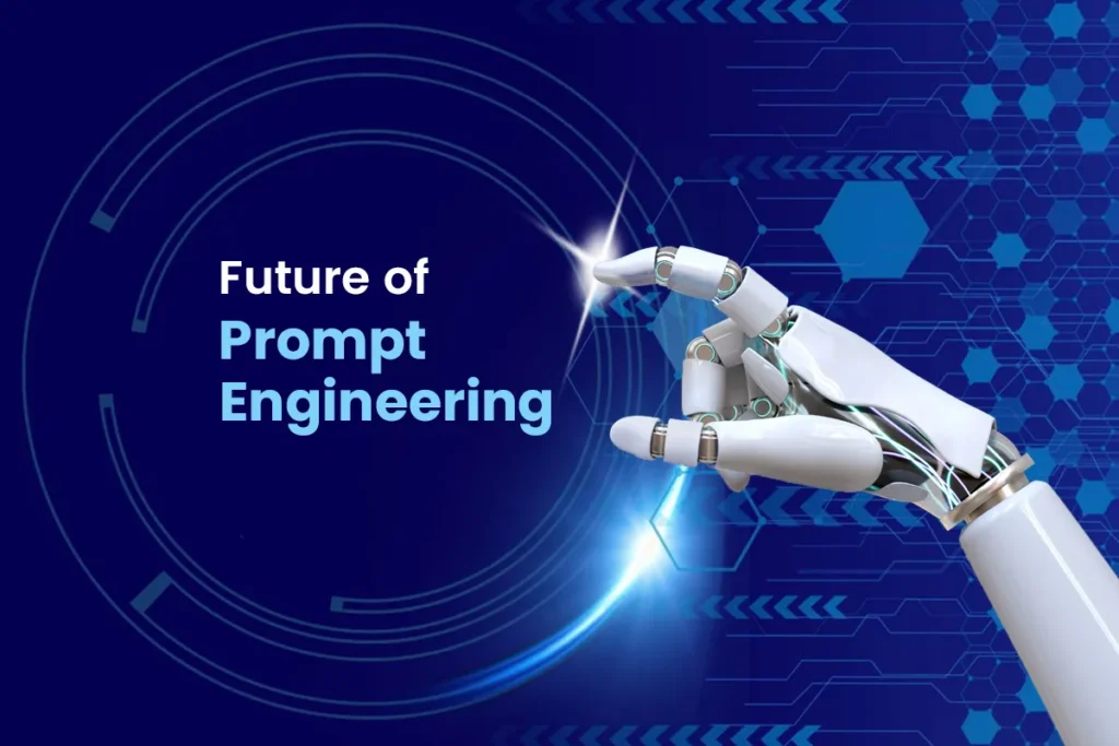 Future of Prompt Engineering