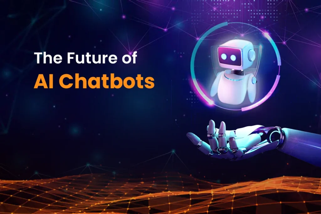 The Future of AI Chatbots