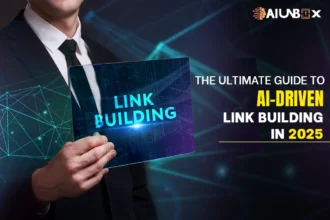 The Ultimate Guide to AI-Driven Link Building in 2025